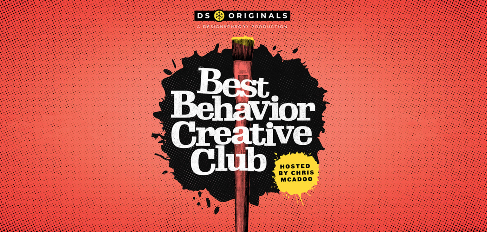 DS Originals: Best Behavior Creative Club