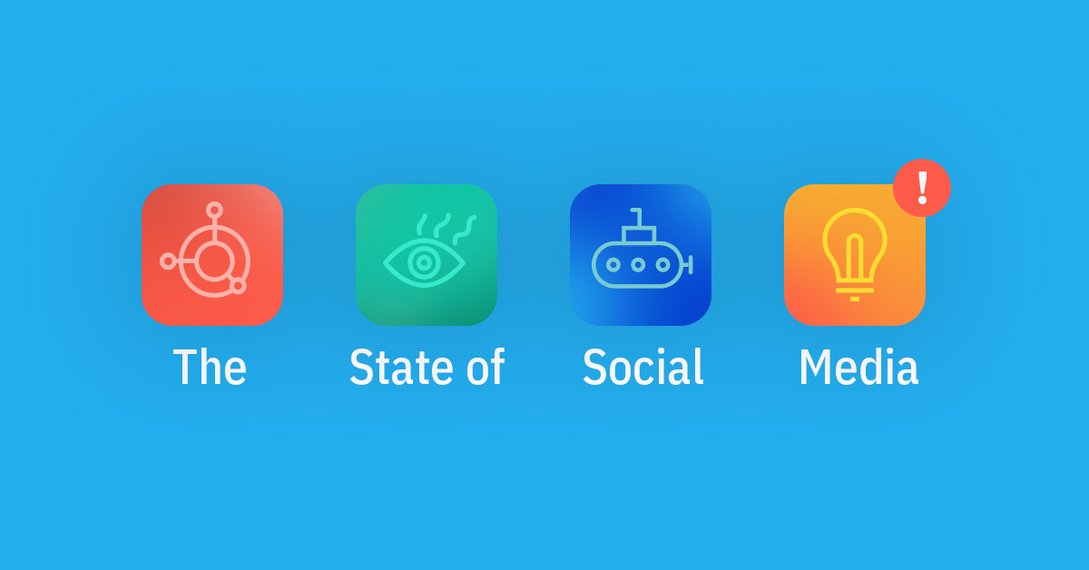 The State of Social Media