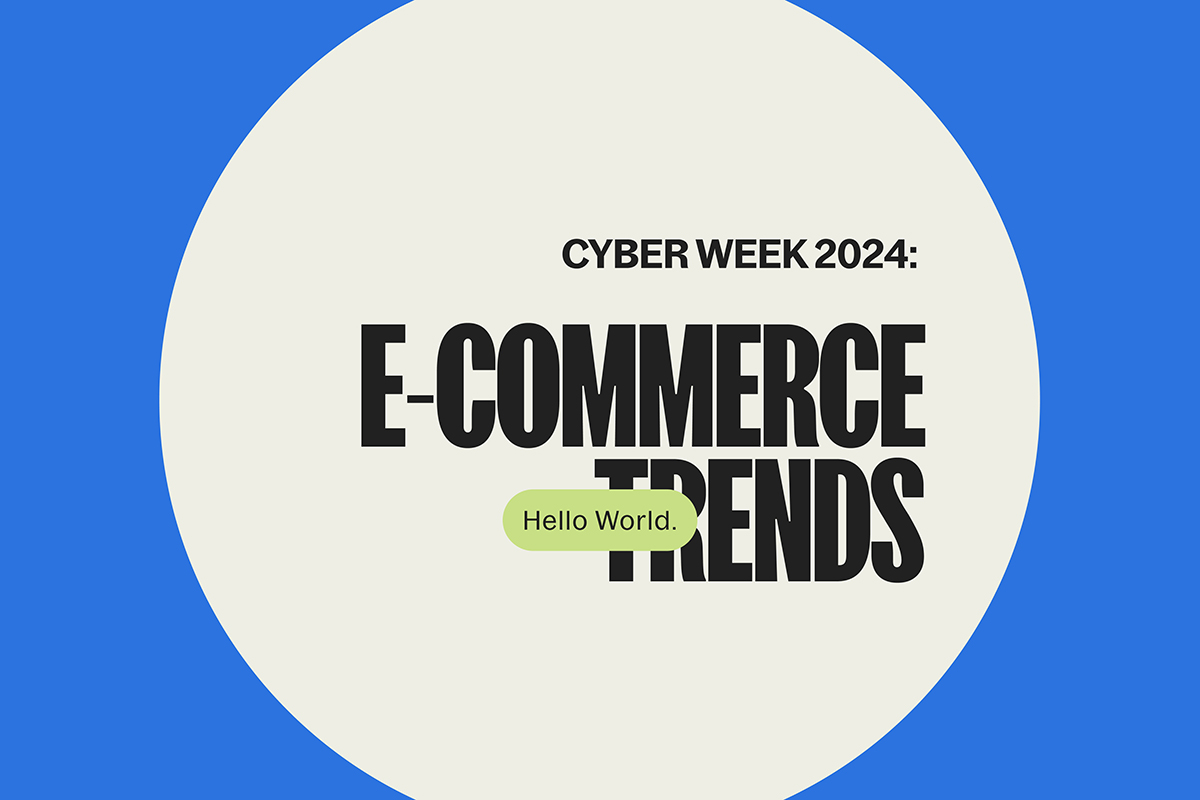 Cyber Week 2024: E-commerce Trends and What Your Brand Needs to Know
