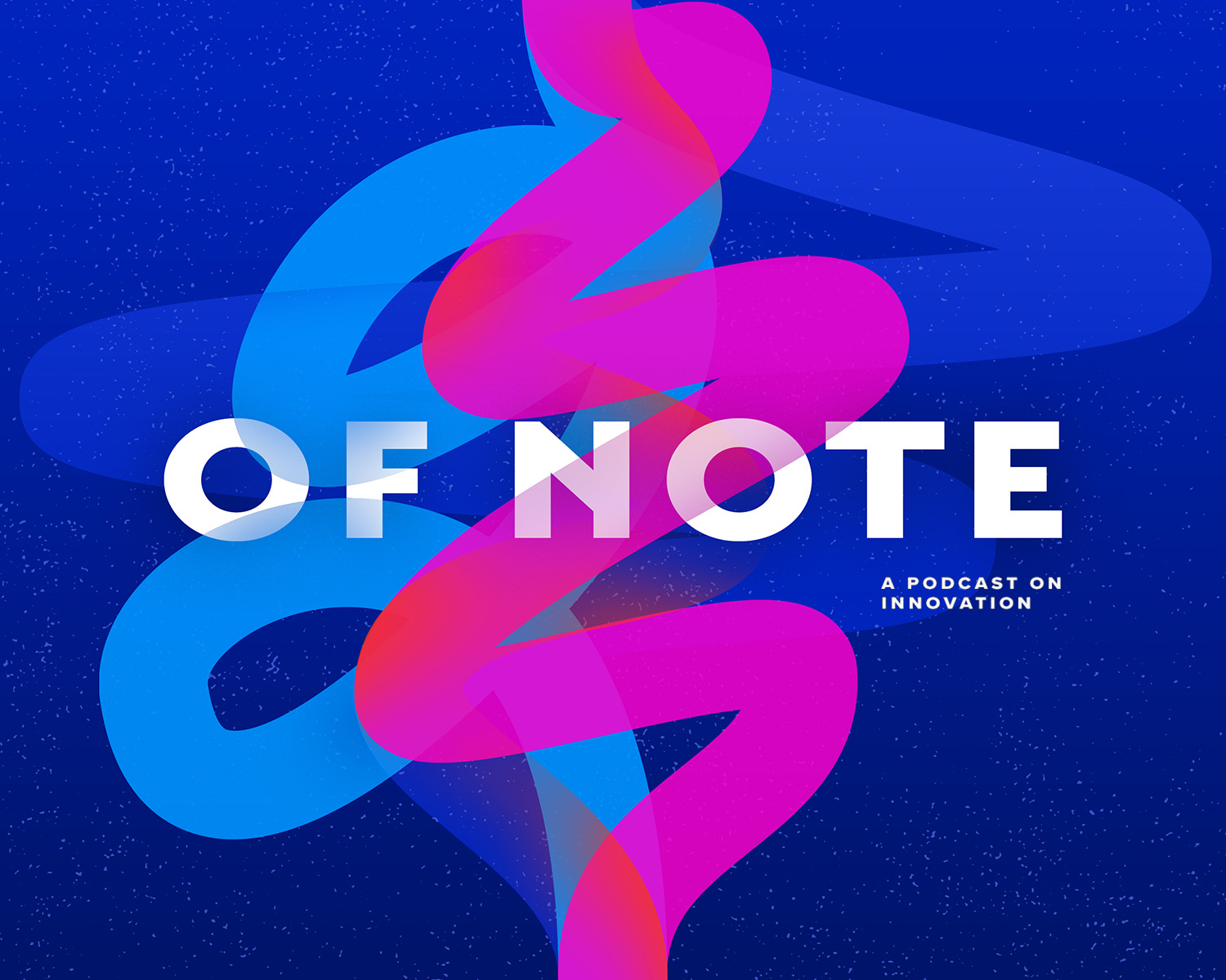 Cover image for Of Note podcast.