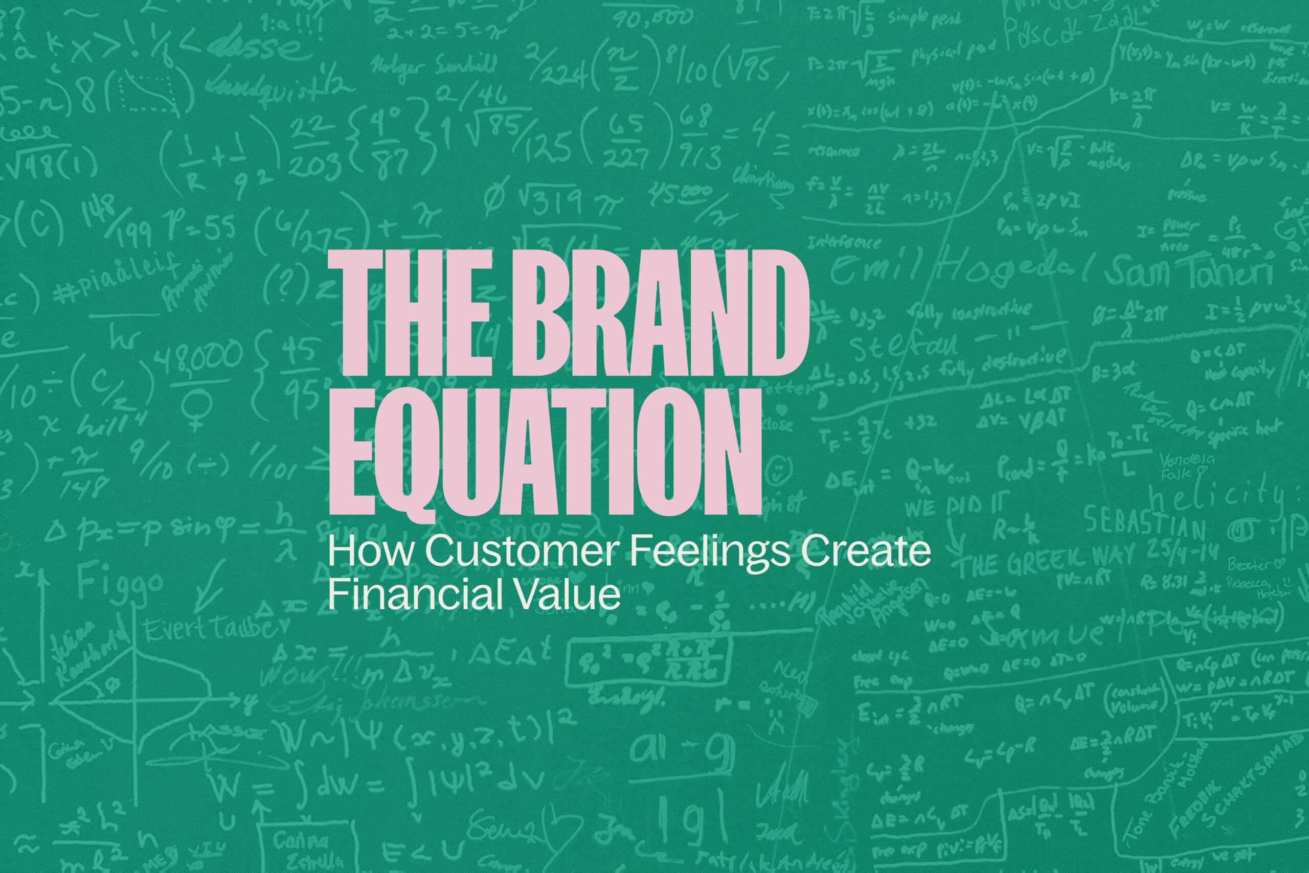 The Brand Equation: How Customer Feelings Create Financial Value.